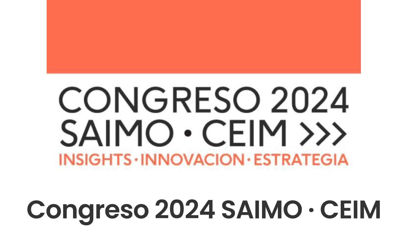 Congreso SAIMO - CEIM 2024: Insights - Innovación - Estrategia 